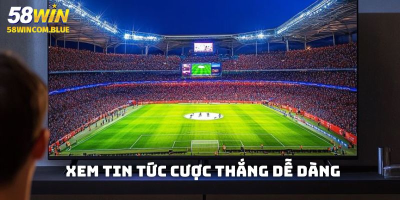 Cập nhật thông tin chính xác bạn sẽ chiến thắng dễ dàng