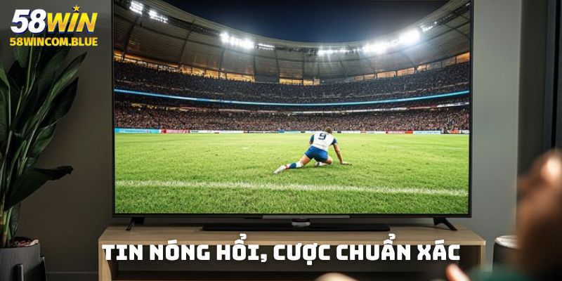 Tin mới nóng hổi, chiến lược cá cược chuẩn xác